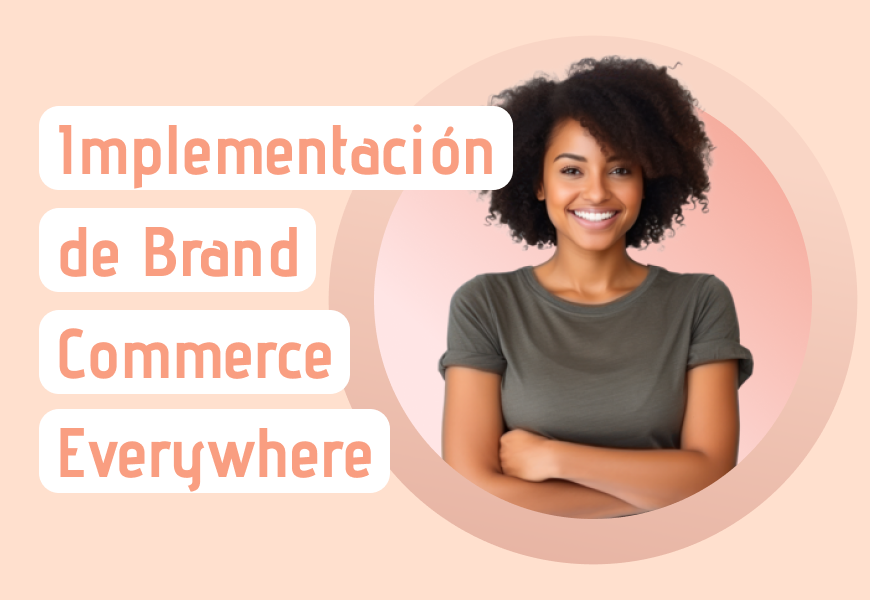 Implementando una Estrategia de Brand Commerce