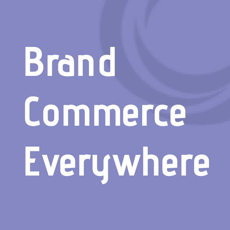 brand commerce everywhere