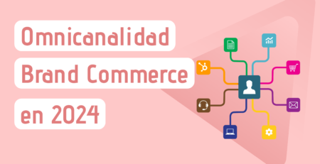 omnicanalidad brand commerce